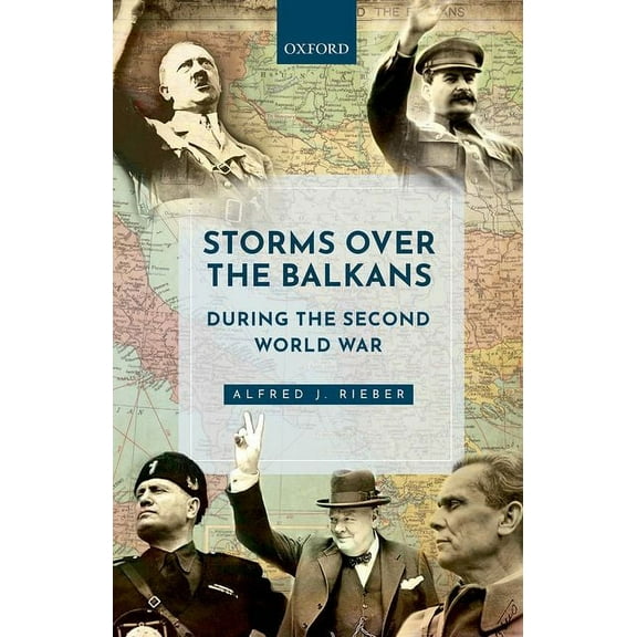 Storms Over the Balkans During the Second World War, (Hardcover)