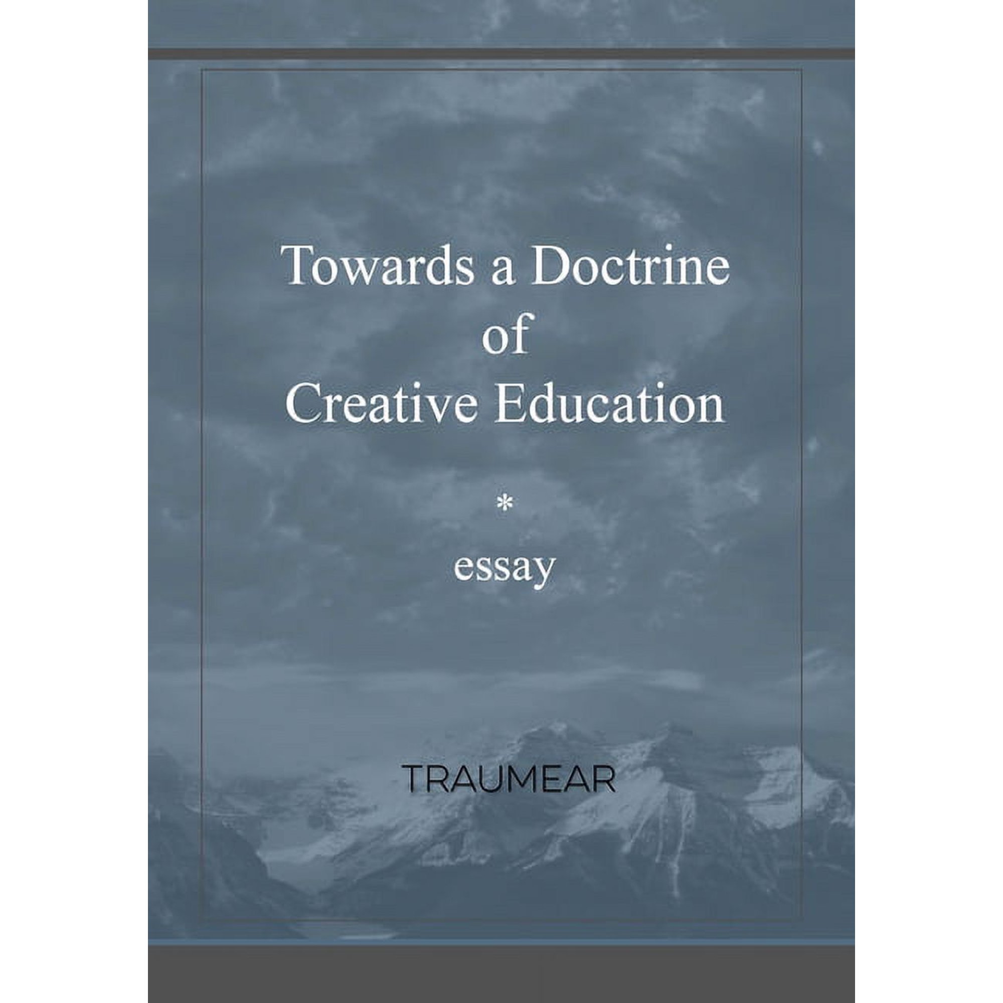 Towards a Doctrine of Creative Education (Paperback)