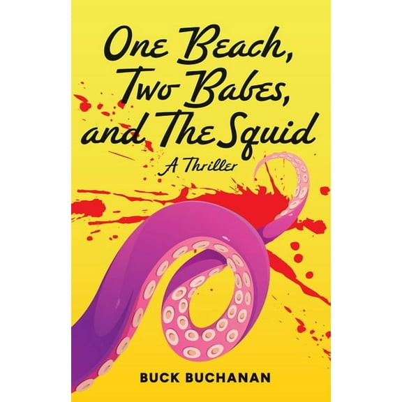 One Beach, Two Babes, and the Squid, (Hardcover)