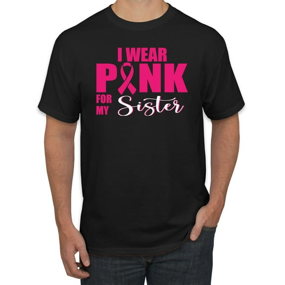 I Wear Pink for My Sisiter Survivor Awareness Men's Graphic T-Shirt, Black, Small