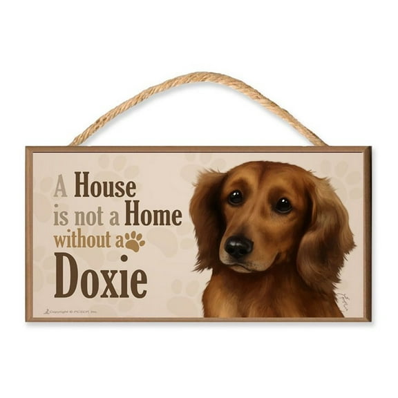 DGS Originals Dachshund (Long Hair) "A House Is Not a Home Without a Doxie" (v3) Message Signs