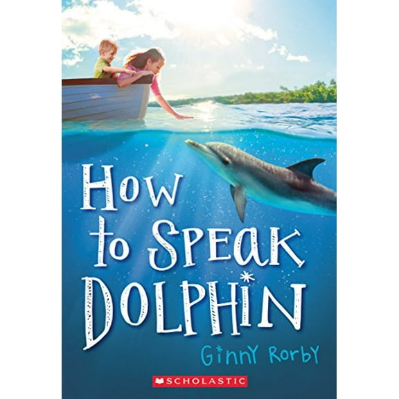 Pre-Owned How to Speak Dolphin (Paperback) 054567607X 9780545676076