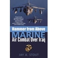 thumbnail image 1 of Pre-Owned Hammer from Above: Marine Air Combat Over Iraq (Hardcover) 0891418652 9780891418658, 1 of 1