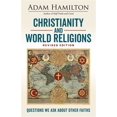 thumbnail image 1 of Pre-Owned Christianity and World Religions Revised Edition: Questions We Ask about Other Faiths (Paperback) 1501873334 9781501873331, 1 of 1