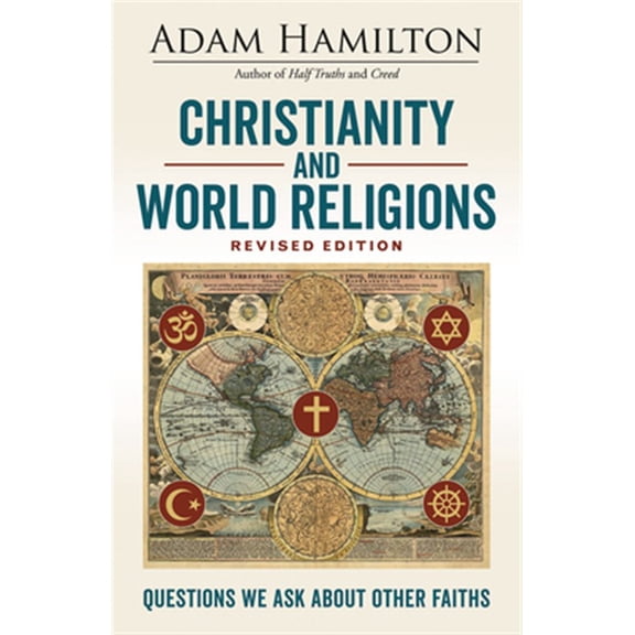 Pre-Owned Christianity and World Religions Revised Edition: Questions We Ask about Other Faiths (Paperback) 1501873334 9781501873331