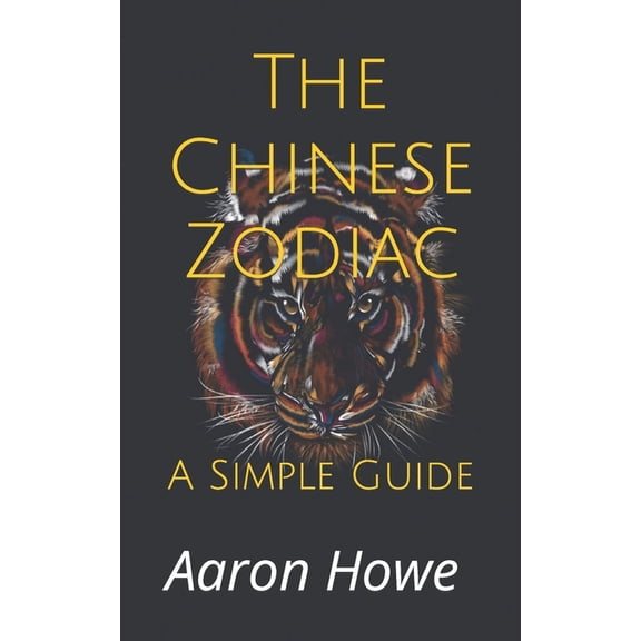 The Chinese Zodiac: A Simple Guide, (Paperback)