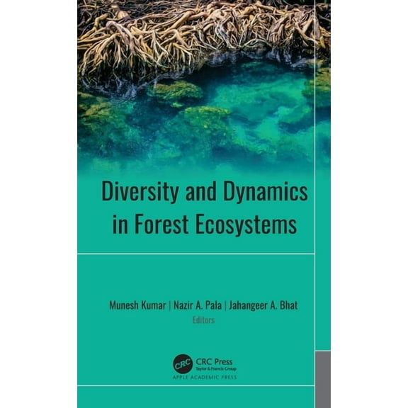 Diversity and Dynamics in Forest Ecosystems, (Hardcover)