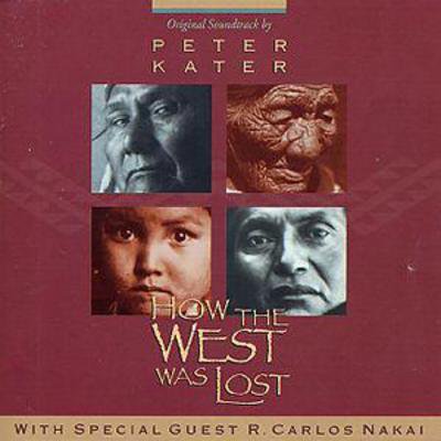 Pre-Owned How the West Was Lost (CD 0021585080126) by Peter Kater & R. Carlos Nakai