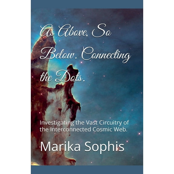 As Above, So Below Connecting the Dots., Book 3, (Paperback)