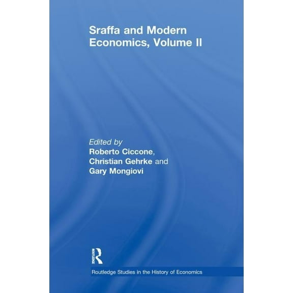 Routledge Studies in the History of Econ Sraffa and Modern Economics Volume II, (Paperback)