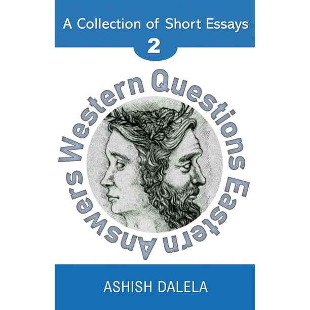 Western Questions Eastern Answers: Western Questions Eastern Answers : A Collection of Short Essays - Volume 2 (Series #2) (Paperback) Western Questions Eastern Answers: Western Questions Eastern Answers : A Collection of Short Essays - Volume 2 (Series #2) (Paperback)
