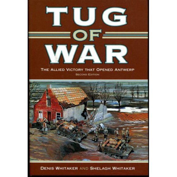 Pre-Owned Tug of War: The Allied Victory That Opened Antwerp (Hardcover) 0773732268 9780773732261