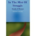 thumbnail image 1 of Pre-Owned In The Mist Of Struggle (Paperback) 1420899406 9781420899405, 1 of 1