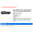 thumbnail image 2 of Front Window Crank - Compatible with 2001 - 2017 Chevy Express 3500 2002 2003 2004 2005 2006 2007 2008 2009 2010 2011 2012 2013 2014 2015 2016, 2 of 2