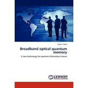 Broadband Optical Quantum Memory (Paperback)