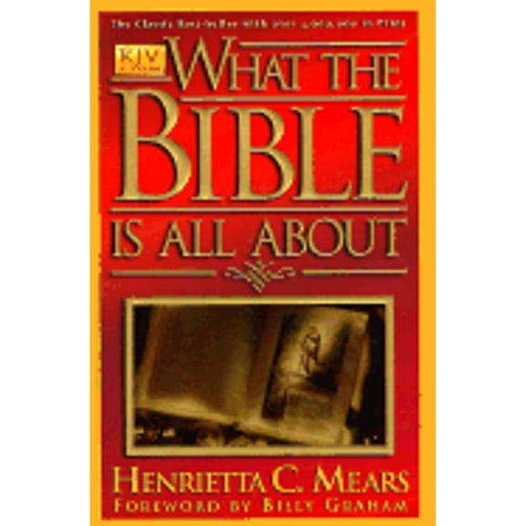 Pre-Owned What the Bible is All about (Paperback 9780830718962) by Henrietta C Mears