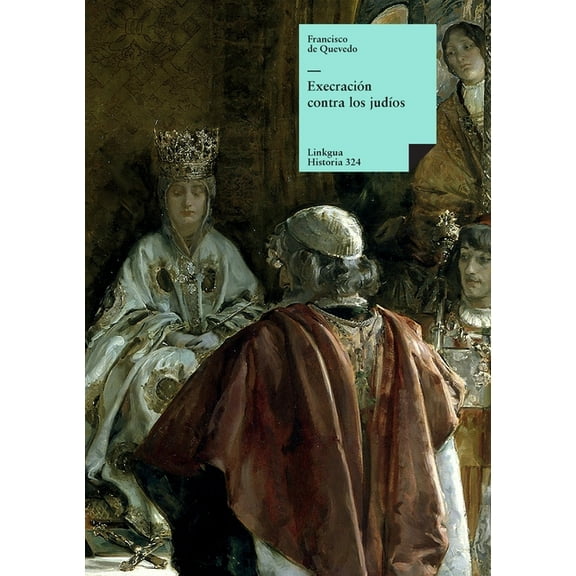 Historia Execración contra los judÃos, Book 324, (Paperback)