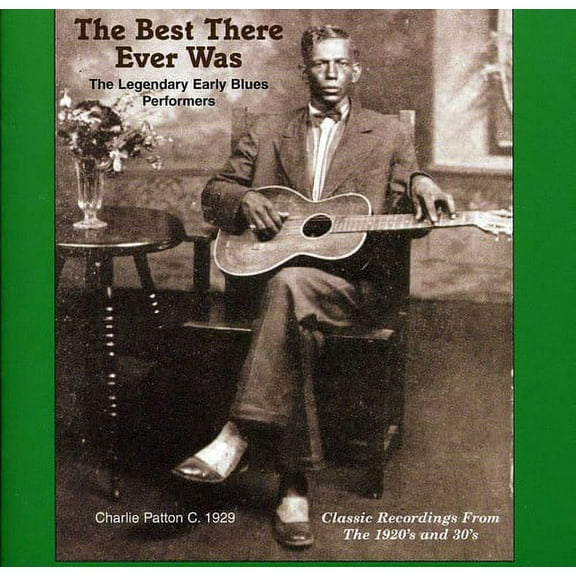 Various Artists - The Best That Ever Was: Legendary Early Rural Blues Performers - Music & Performance - CD
