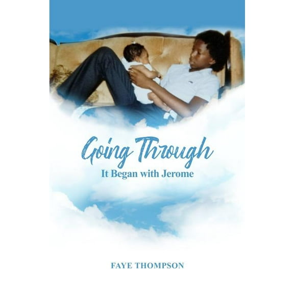 Going Through: It Began with Jerome (Paperback)