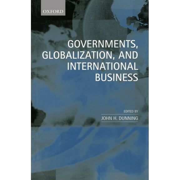 Governments, Globalization and International Business, (Paperback)