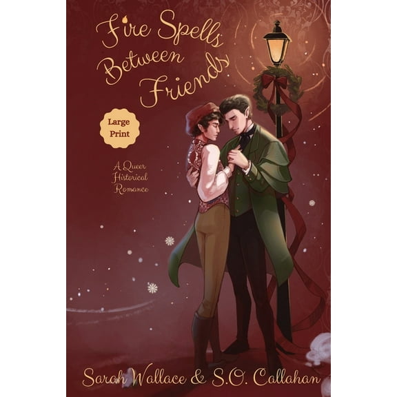 Fae & Human Relations: Regency Fantasy Fire Spells Between Friends: A Queer Historical Romance - Large Print, Book 2, (Paperback)
