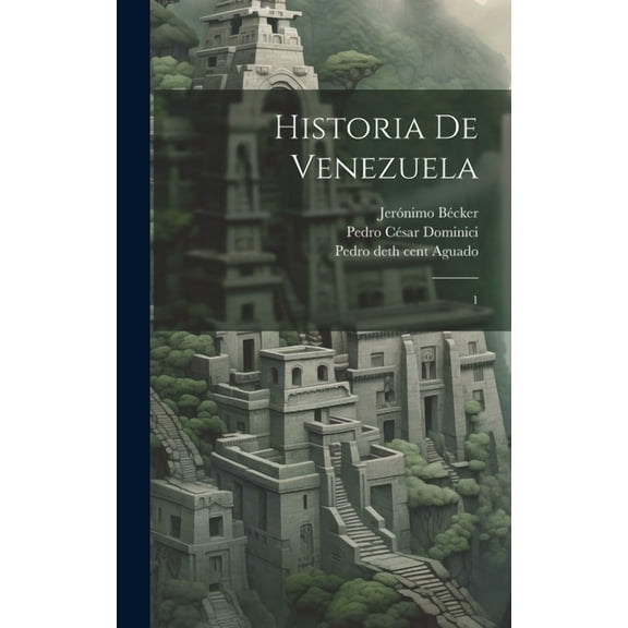 Historia de Venezuela: 1 (Hardcover)