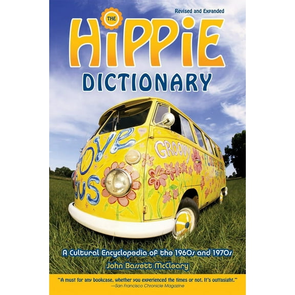 Hippie Dictionary: A Cultural Encyclopedia of the 1960s and 1970s, (Paperback)