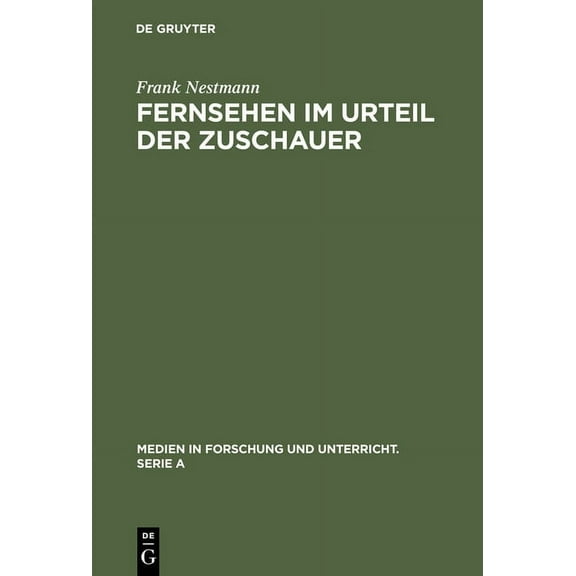 Medien in Forschung Und Unterricht. Seri Fernsehen im Urteil der Zuschauer, Book 1, (Hardcover)