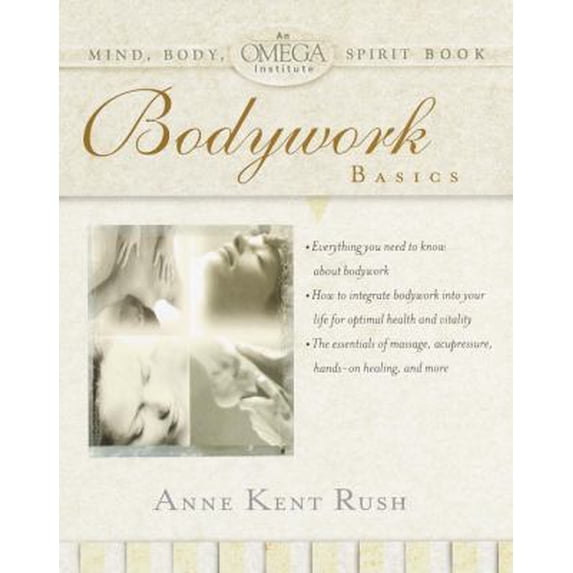 Pre-Owned Bodywork Basics (OMEGA INSTITUTE MIND, BODY, SPIRIT) (Paperback) 0440508703 9780440508700