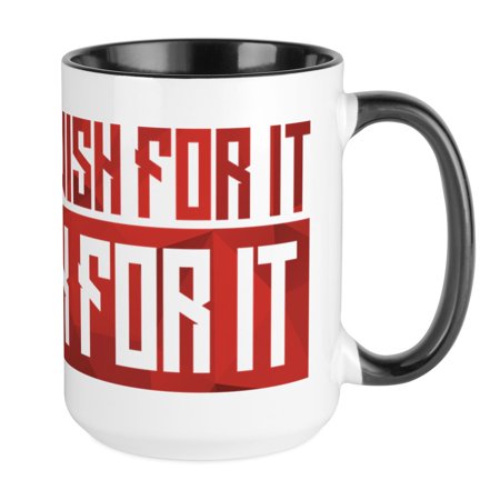 

CafePress - Don t Wish For It Red Large Mug - 15 oz Ceramic Large Mug