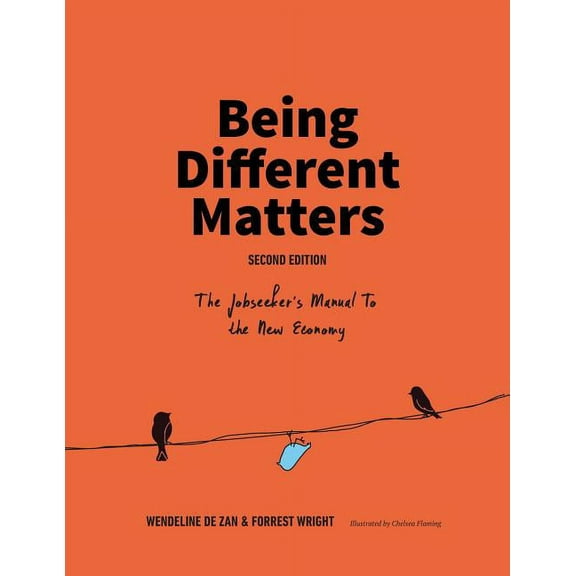 Being Different Matters: The Jobseeker's Manual to the New Economy: Second Edition, (Paperback)