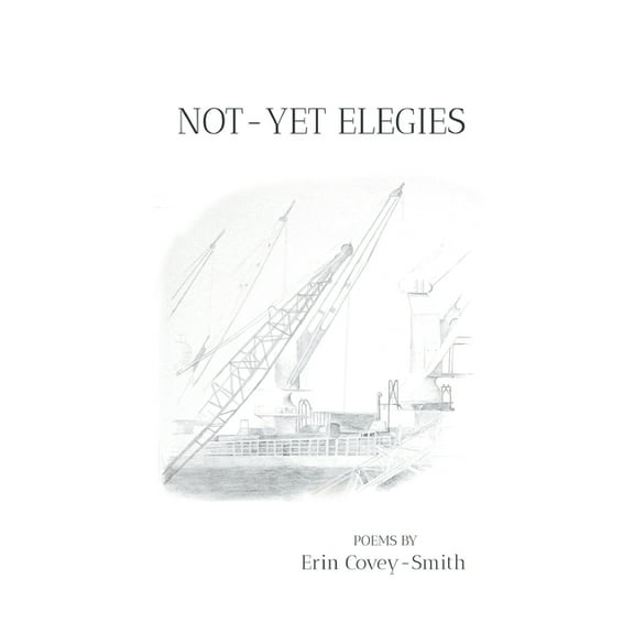 Not-Yet Elegies