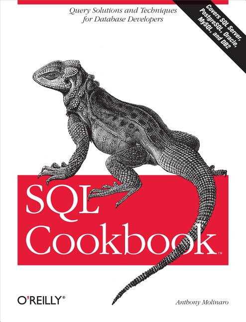 Cookbooks (O'Reilly): SQL Cookbook : Query Solutions And Techniques For ...