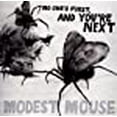 thumbnail image 3 of Modest Mouse - No One's First & You're Next, 3 of 3