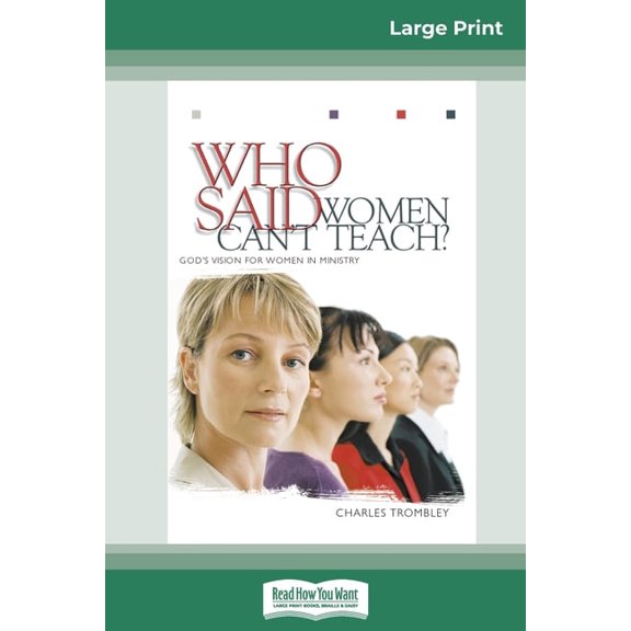 Who Said Women Can't Teach (16pt Large Print Edition), (Paperback)