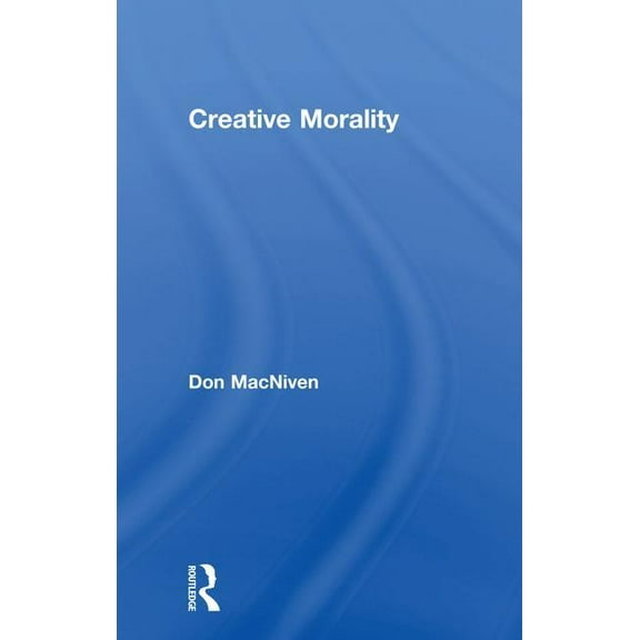 Creative Morality, (Paperback)