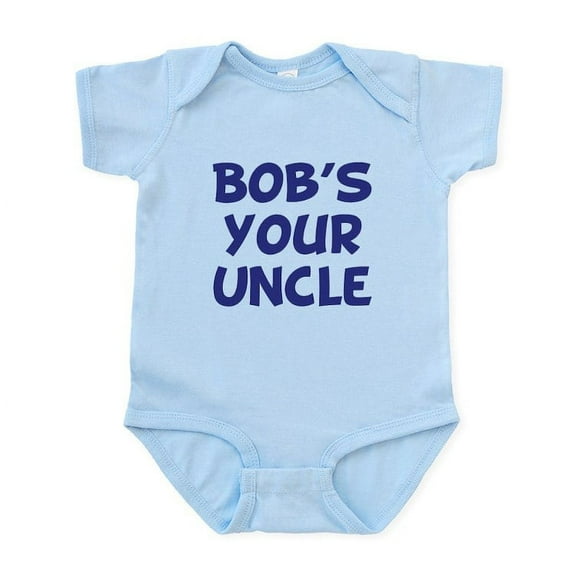 CafePress - Bob's Your Uncle Infant Bodysuit - Baby Light Bodysuit, Size Newborn - 24 Months
