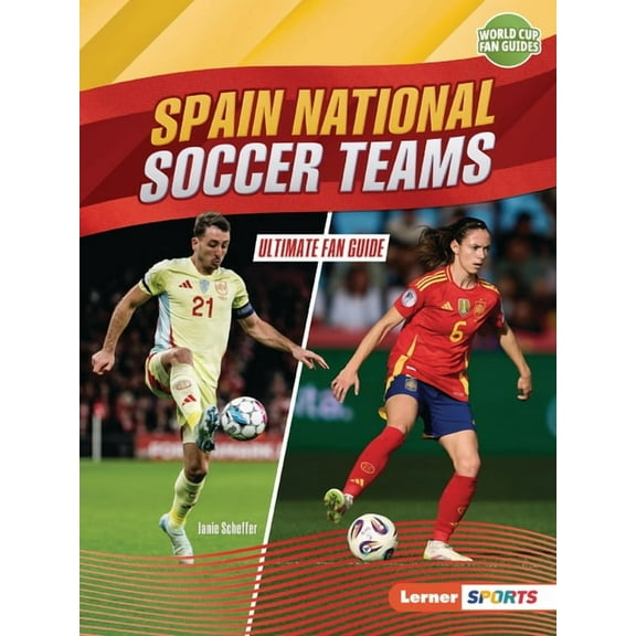 World Cup Fan Guides (Lerner (Tm) Sports Spain National Soccer Teams: Ultimate Fan Guide, (Paperback)