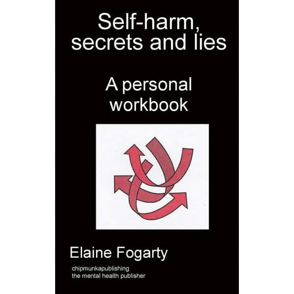 Self-harm, secrets and lies (Paperback)