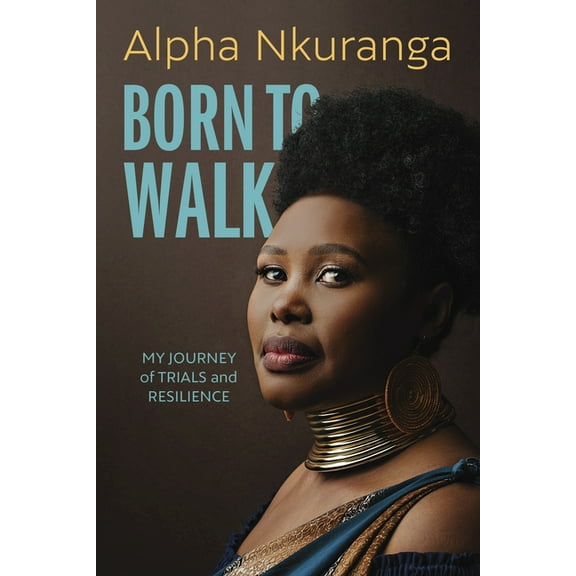 Born to Walk: My Journey of Trials and Resilience, (Paperback)