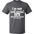 thumbnail image 2 of OXI T-Shirt - I Am Not Anti Selectively Social, Basic Casual T-Shirt for Men's and Women Fleece T-Shirt Short Sleeve - Graphite Heather Small, 2 of 3