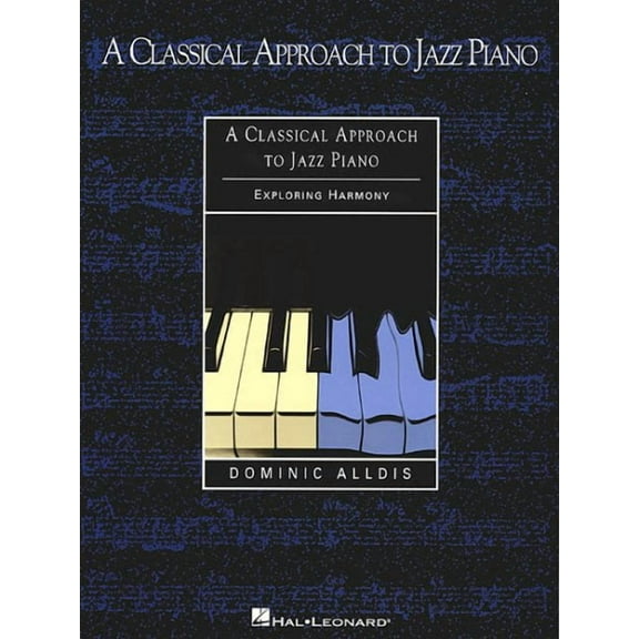 A Classical Approach to Jazz Piano (Paperback)