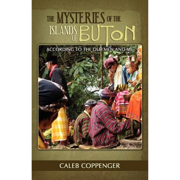 The Mysteries of the Islands of Buton (Paperback) by Caleb Coppenger