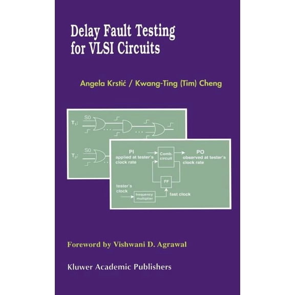 Frontiers in Electronic Testing Delay Fault Testing for VLSI Circuits, Book 14, (Hardcover)
