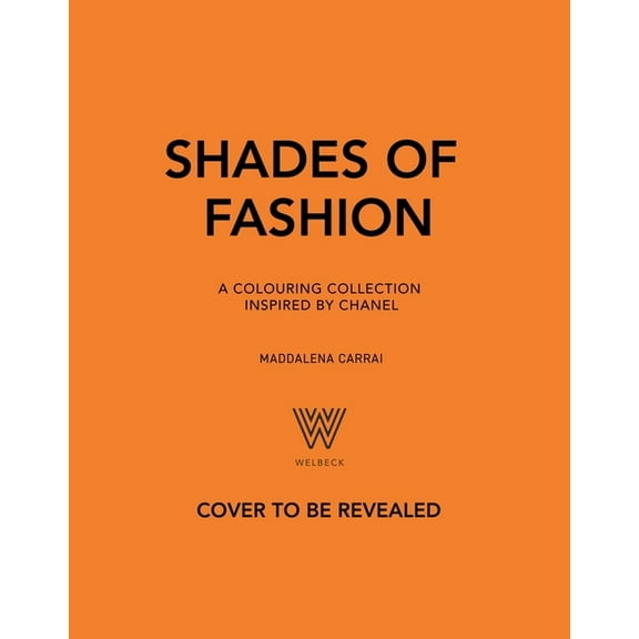 Shades of Fashion: A Colouring Collection Inspired by Chanel, (Paperback)