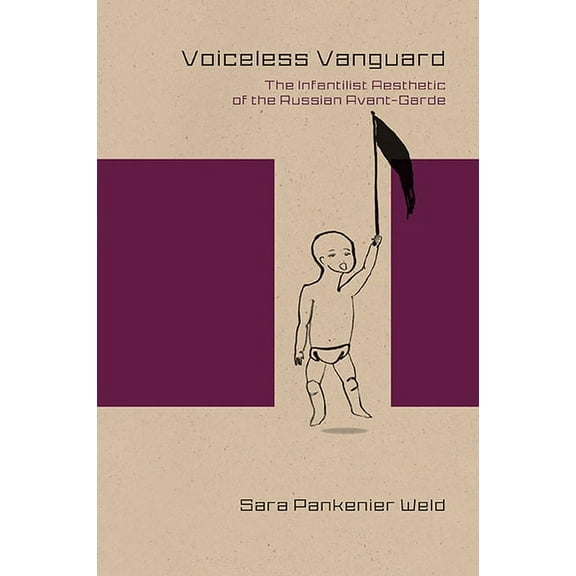 Studies in Russian Literature and Theory: Voiceless Vanguard : The Infantilist Aesthetic of the Russian Avant-Garde (Hardcover)