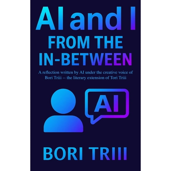 AI and I: From the In-Between, (Paperback)