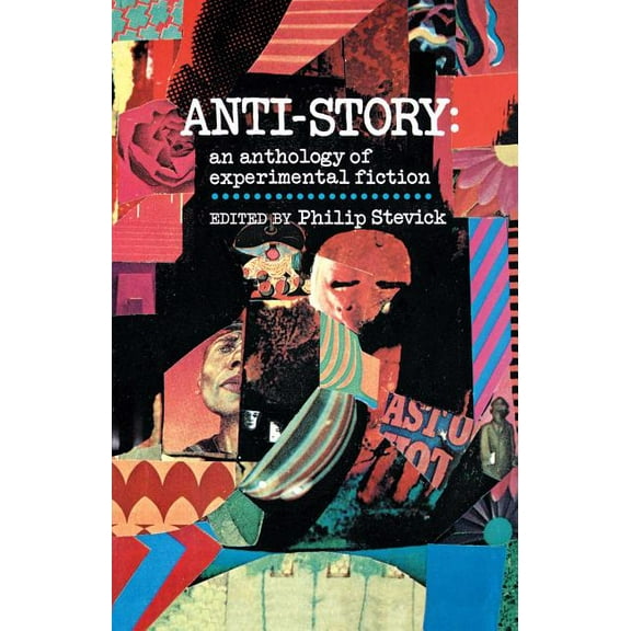 Anti-Story: An Anthology of Experimental Fiction, (Paperback)