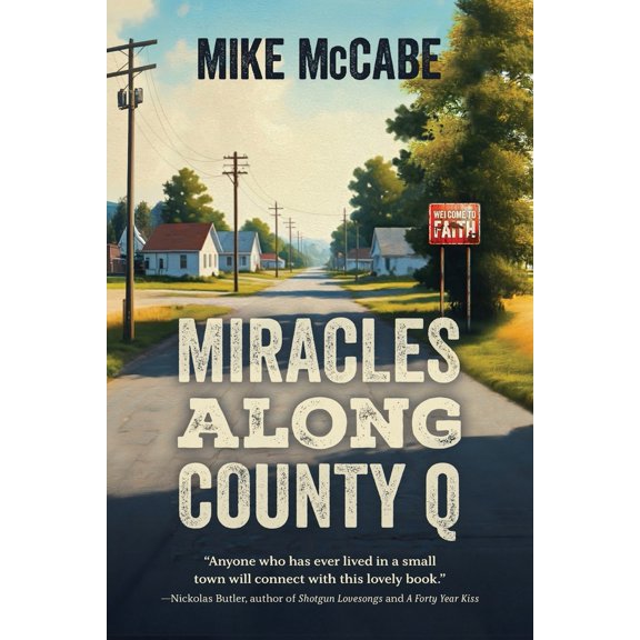Pre-Owned Miracles Along County Q (Paperback) 1955656843 9781955656849