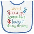 thumbnail image 2 of Inktastic Lawyer Like Mommy Baby Terry Cloth Bib, 2 of 3